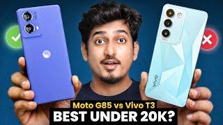 Best Smartphone Under 20k?  moto g85 5G vs vivo T3 5G | Full Detailed Comparison! 