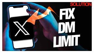 How to Handle DM Limit on X Twitter - Quick Solutions