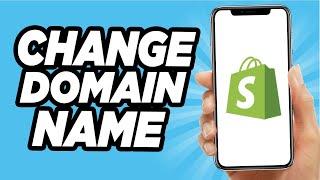 How To Change Domain Name On Shopify (2024)