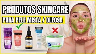 SKINCARE:  Melhores Produtos pele MISTA e OLEOSA  | com o MELHOR CUSTO BENEFÍCIO