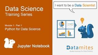 Data Science Tutorials - Module 1- Part 1 - Python for Data Science - Jupyter Notebook