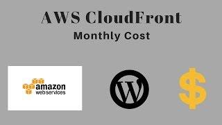 AWS Pricing: CloudFront Cost For A Small Blog