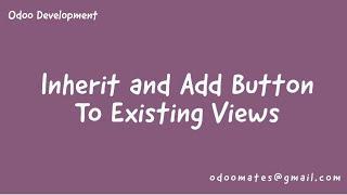 Inherit And Add Buttons To Existing Views in Odoo