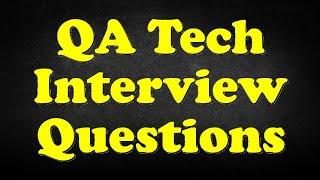 QA Tech Interview Questions