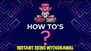 DaddySkins "How To's" : Instant Skins Withdrawal