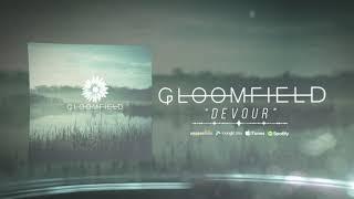 Gloomfield - Devour (Stream)