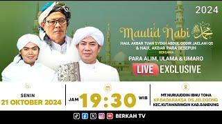  LIVE PERINGATAN MAULID NABI MUHAMMAD SAW 1446 H & HAUL AKBAR  | MT. NURUDDIN IBNU TOHA | BERKAH TV