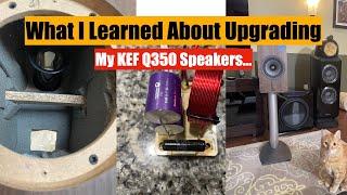 Upgrading My KEF Q350 Speakers - Resolving Cabinet Resonances and Upgrading Crossover Parts