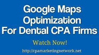 Google Maps Optimization For Dental CPAS