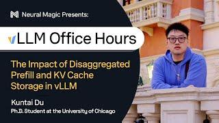 vLLM Office Hours - Disaggregated Prefill and KV Cache Storage in vLLM - November 14, 2024