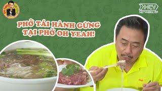 Phở Tái Bắc (Tái Hành Gừng) ở Phở Oh Yeah!| Ẩm Thực & Đời sống với MC Việt Thảo | Chuyện Bên Lề 1573