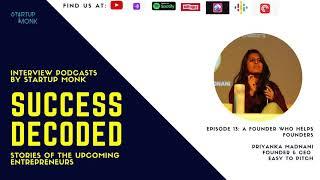 Success Decoded Episode 14 : Priyanka Madnani, A Founder helping Founders