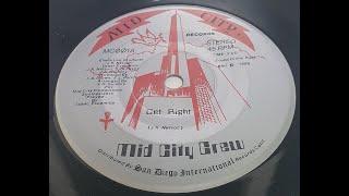 Mid City Crew - Get RIght (A-Side, 1985)