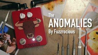 Anomalies by FUZZROCIOUS Pedals