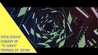 AFTER EFFECTS ELEMENT3D 'VJ LOOPS' TUTORIAL BY  NPS3D