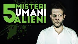 5 MISTERI UMANI E ALIENI SENZA RISPOSTA | MISTERI INSPIEGABILI