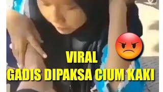 VIRAL VIDEO SEORANG GADIS DIPAKSA CIUM KAKI HINGGA DI4NIYAY4