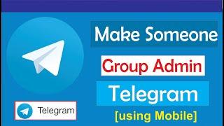 How to make someone group admin on Telegram