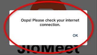 How To Fix JioMeet - Oops! Please Check Your Internet Connection Error Android & Ios