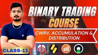 Class 11 | Accumulation & Distribution | Secret Strategy | Binary Trading Course | Zero Treasure