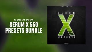 Tunecraft Sounds Serum X 550 Presets Bundle - 3 Min Walkthrough Video (80% off for a limited time)