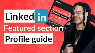 How to Add Featured Section to your Linkedin Profile