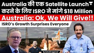 ISRO Gives Surprise. ISRO signs $18 Million deal with Australia for its heaviest satellite launch