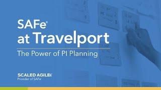 SAFe® at Travelport: The Power of PI Planning