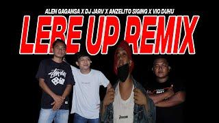 LEBE UP REMIX_-_ALEN GAGANSA X DJ JARV X ANZELITO SIGING X VIO DUHU_-_BJP 2K22