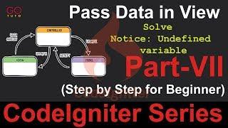 Pass data in view codeigniter Part 7 |Solve Notice: Undefined variable |(CODEIGNITER SERIES IN 2019)