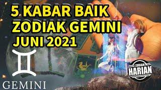 KABAR BAIK ZODIAK GEMINI | RAMALAN ZODIAK BULAN JUNI 2021