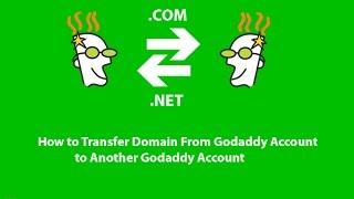 How to Transfer Domain From Godaddy Account to Another Godaddy Account