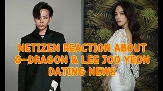 Netizen Reaction about GD and Lee Joo Yeon Dating News