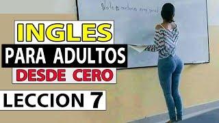 INGLES Para Adultos Desde CERO LECCIÓN 7 Como usar THERE IS y THERE ARE en INGLÉS