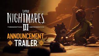 Little Nightmares III – Announcement Trailer