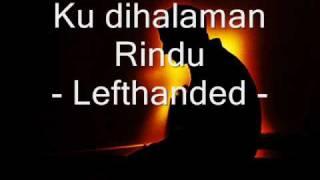 Ku dihalaman Rindu- lefthanded