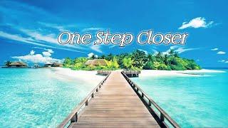 ONE STEP CLOSER - 1 HOUR NATURE SOUNDS RELAXING & SOOTHING MUSIC | DEEP SLEEP MUSIC | CALMING MUSIC