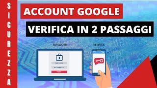 Abilitare la verifica in due passaggi account Google