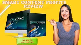 Smart Content Profits Review and DemoComplete ULTIMATE Guide | USEFUL BONUSES (Limited time offer)