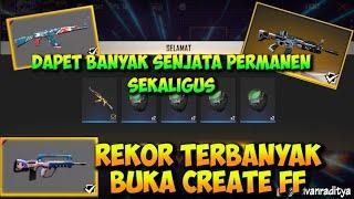 REKOR TERBANYAK BUKA CREATE FF !! BUKA LOOT CREATE FREE FIRE DAPAT BANYAK SENJATA PERMANEN !!