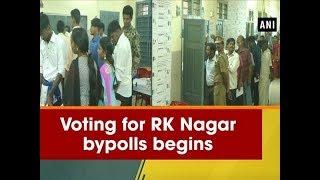 Voting for RK Nagar bypolls begins - Tamil Nadu News