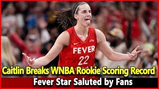 Just received news: Caitlin Clark Breaks WNBA Rookie Scoring Record; Fever Star Saluted by Fans.