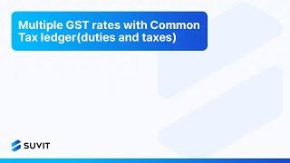 Multiple GST rates with Common Tax ledger(duties and taxes)