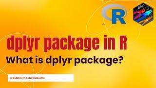 Dplyr Package | What is dplyr Package? How to install the dplyr package?