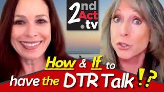 Dating Over 50: To DTR or Not to DTR? How and When to Define the Relationship!