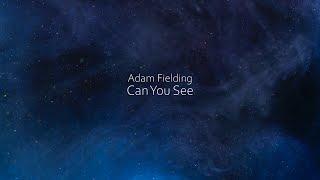 Adam Fielding - Can You See (Official Lyric Video)