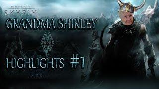 Grandma Shirley Highlights | SKYRIM #1