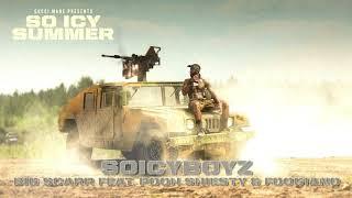 Big Scarr - SoIcyBoyz (feat. Pooh Shiesty & Foogiano) [Official Audio]