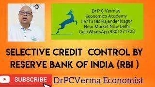 Selective Credit  Control by Reserve Bank of India (RBI )