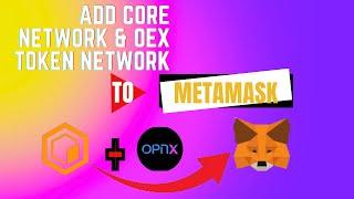 How To Add Core Mainnet & Openex To Metamask| Add Core & OEX Contract Address In Metamask Easier Way